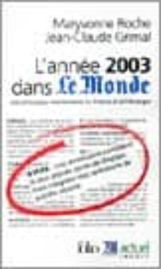 l annee 2003 dans le monde: les principaux evenements en france e t a l etranger-9782070313631
