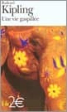 une vie gaspillee : et autres nouvelles-rudyard kipling-9782070349531