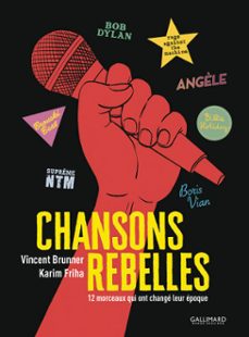 chansons rebelles. 12 morceaux qui ont change leur epoque (ebook)-karim friha-vincent brunner-9782075217231