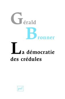 la democratie des credules (ebook)-gerald bronner-9782130625131