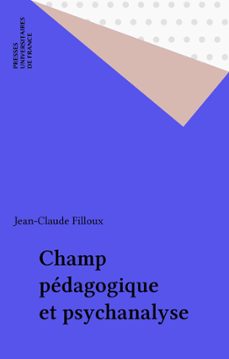 champ pedagogique et psychanalyse (ebook)-jean claude filloux-9782130685531