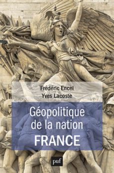 geopolitique de la nation france (ebook)-frederic encel-yves lacoste-9782130786931