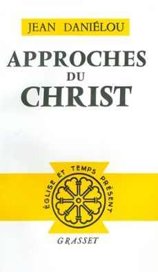approches du christ (ebook)-jean danielou-9782246796831