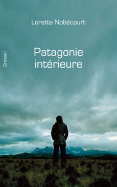 patagonie interieure (ebook)-lorette nobecourt-9782246806431