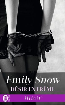 desir extreme (ebook)-emily snow-9782290170731