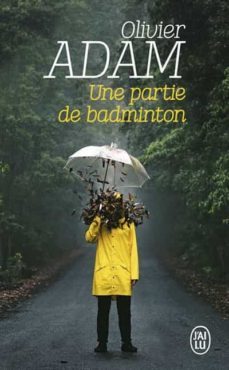 une partie de badminton-olivier adam-9782290229231