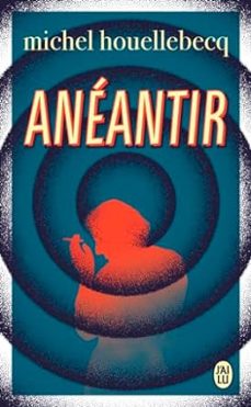 aneantir-michel houellebecq-9782290404331
