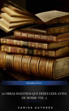50 obras maestras que debes leer antes de morir: vol. 2 (ebook)-eduardo acevedo diaz-vicente blasco ibañez-charles baudelaire-9782291080831