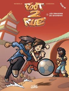 foot 2 rue t03 ned 2022 - les dragons de shanghai (ebook)-mathieu mariolle-9782302121331