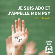 je suis ado et j'appelle mon psy (audiolibro)-thierry delcourt-9782315015931