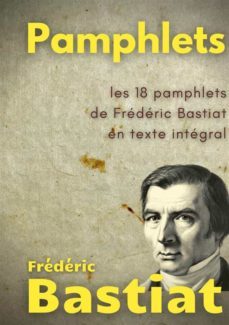 pamphlets (ebook)-frederic bastiat-9782322463831