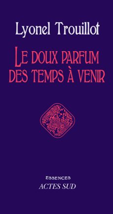 le doux parfum des temps a venir (ebook)-lyonel trouillot-9782330020231