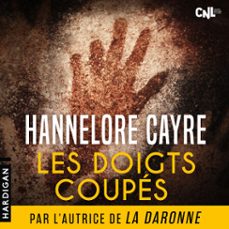 les doigts coupes (audiolibro)-hannelore cayre-9782374345031