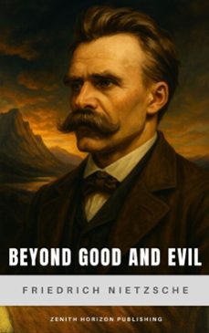 beyond good and evil (ebook)-friedrich nietzsche-zenith horizon publishing-9782384238231