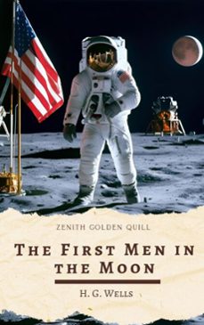 the first men in the moon (ebook)-h. g. wells-zenith golden quill-9782386913631