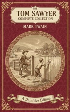 the tom sawyer complete collection (ebook)-mark twain-9782387175731