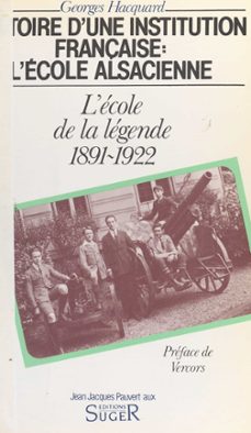 histoire d'une institution française, l'ecole alsacienne (2). l'ecole de la legende (ebook)-georges hacquard-9782402089531