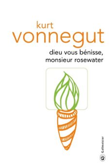 dieu vous bénisse monsieur rosewater-kurt vonnegut-9782404005331