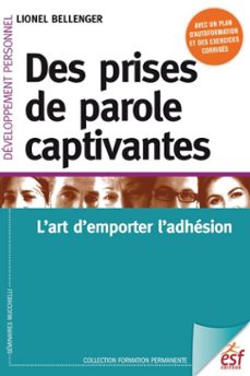 des prises de parole captivantes : l'art d'emporter d'adhesion (ebook)-lionel bellenger-9782710136231