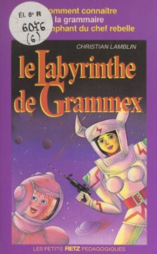 le labyrinthe de grammex (ebook)-christian lamblin-9782725682631