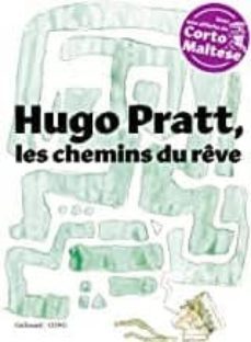 hugo pratt, les chemins du reve: exposition, la hulpe, fondation folon, du 25 mai au 24 novembre 2019-9782742459131