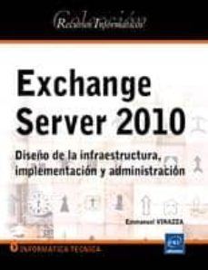 exchange server 2010: diseño de la infraestructura implementacion y administracion-9782746062931