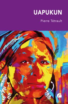 uapukun (ebook)-pierre tétrault-9782754776431