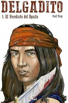 delgadito 1. el veredicto del aguila-paul teng-9782875356031