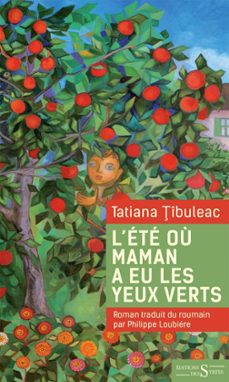l'ete ou maman a eu les yeux verts (ebook)-tatiana tibuleac-9782940523931
