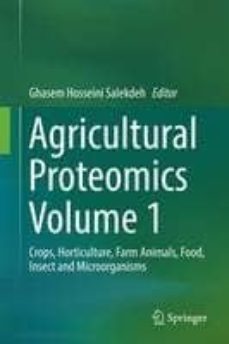 agricultural proteomics volume 1: crops, horticulture, farm animals, food, insect and microorganisms-9783319432731