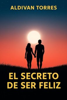 el secreto de ser feliz (ebook)-aldivan teixeira torres-9783565183531