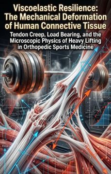 viscoelastic resilience: the mechanical deformation of human connective tissue (ebook)-susan h. lee-9783565382231