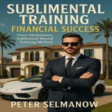 sublimental training - financial success (audiolibro)-peter selmanow-9783691494631