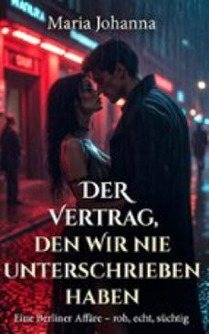 der vertrag, den wir nie unterschrieben haben (ebook)-maria johanna-9783693300831