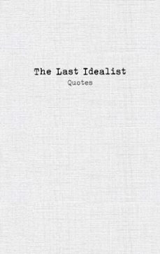 the last idealist: quotes (ebook)-the last idealist-9783696325831