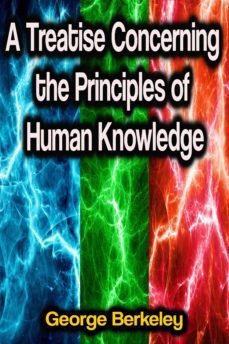 a treatise concerning the principles of human knowledge (ebook)-george berkeley-9783986779931