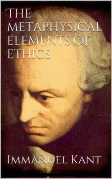 the metaphysical elements of ethics (ebook)-immanuel kant-immanuel kant-9786050378931