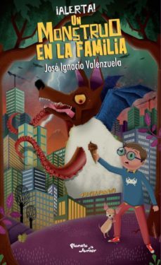 ¡alerta! un monstruo en la familia (ebook)-jose ignacio valenzuela-9786070784231