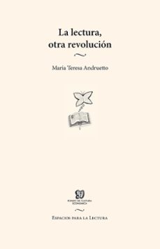 la lectura, otra revolucion (ebook)-maría teresa andruetto-9786071623331