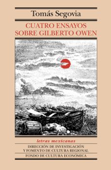 cuatro ensayos sobre gilberto owen (ebook)-tomas segovia-9786071631831