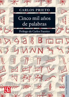 cinco mil años de palabras (ebook)-carlos prieto-9786071645531