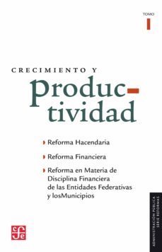 crecimiento y productividad, i (ebook)-miguel messmacher linartas-vanessa rubio marquez-marcela andrade martinez-9786071660831