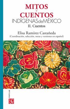 mitos y cuentos indigenas de mexico, ii (ebook)-elisa ramirez castañeda-9786071673831