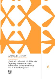 ¿femicidio o feminicidio? marcela lagarde y montserrat sagot: dos visiones complementarias (ebook)-mariana berlanga gayón-9786073079631