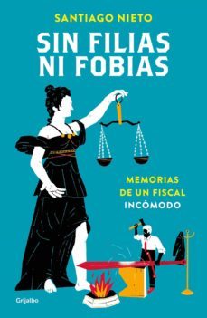 sin filias ni fobias (ebook)-santiago nieto-9786073174831