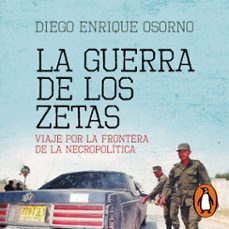 la guerra de los zetas (version actualizada) (audiolibro)-diego enrique osorno-9786073806831