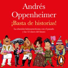 ¡basta de historias! (audiolibro)-andres oppenheimer-9786073812931
