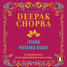 ¿tiene futuro dios? (audiolibro)-deepak chopra-9786073850131