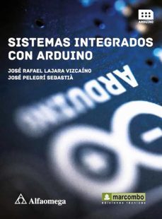 sistemas integrados con arduino (ebook)-jose rafael lajara-jose peligri sebastia-9786076220931