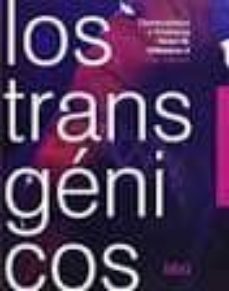 los transgenicos: oportunidades y amenazas-victor m. villalobos a-9786077699231